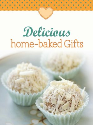 cover image of Delicious home-baked Gifts